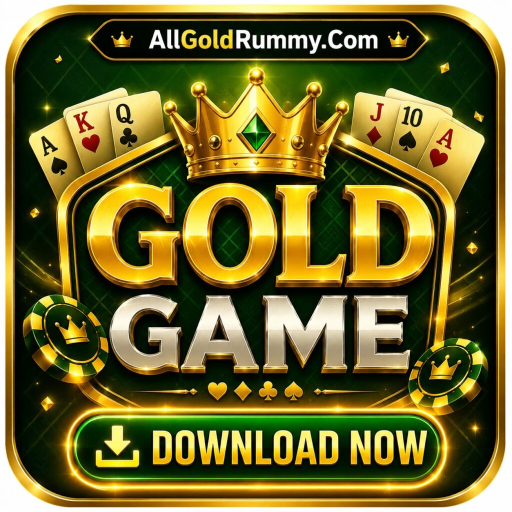 GOLD GAME RUMMY APP DOWNLOAD | GOLDGAME.COM | GOLD GAME APP LINK |